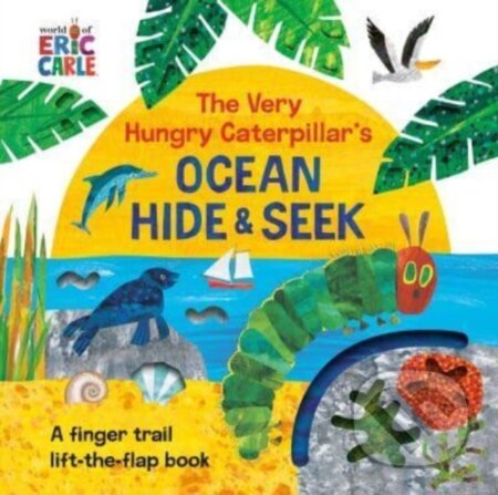 Kniha: The Very Hungry Caterpillar's Ocean Hide & Seek (Eric Carle). , 2023