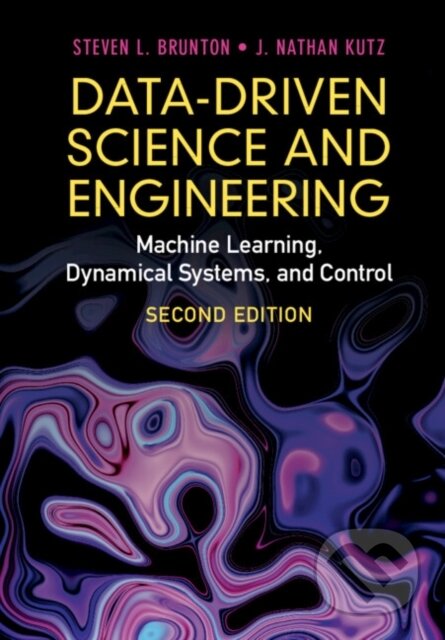 Kniha: Data-Driven Science and Engineering (J. Nathan Kutz a Steven L. Brunton). Cambridge University Press, 2022