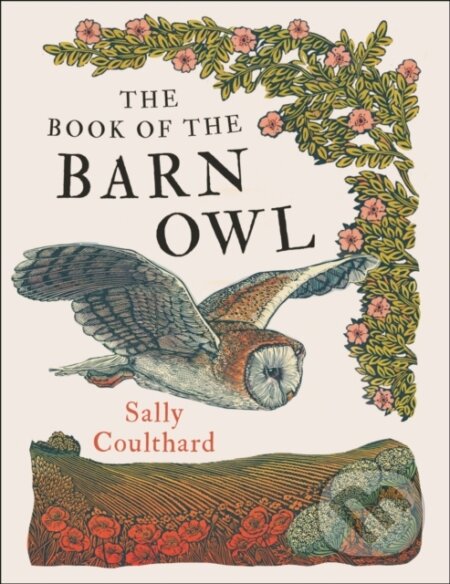Kniha: The Book of the Barn Owl (Sally Coulthard). Apollo, 2023