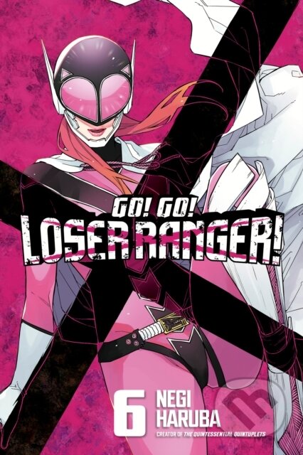 Kniha: Go! Go! Loser Ranger! 6 (Negi Haruba). Kodansha Comics, 2023