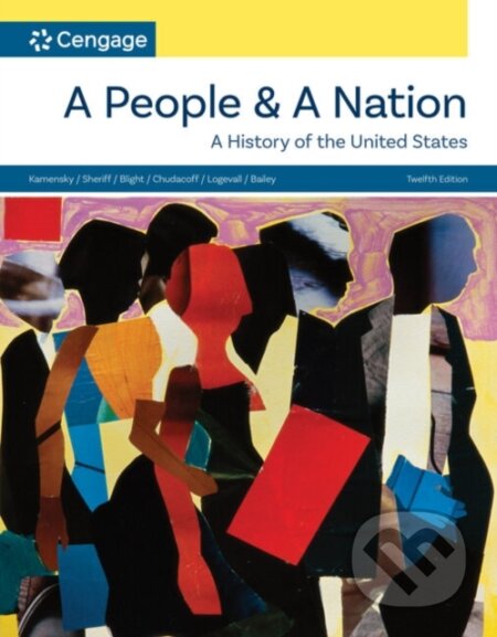 Kniha: A People and a Nation (Beth Bailey, Jane Kamensky, Howard Chudacoff, Fredrik Logevall, David W. Blight a Carol Sheriff). , 2024