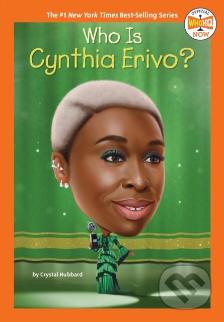 Kniha: Who Is Cynthia Erivo? (Crystal Hubbard a Who HQ). , 2024