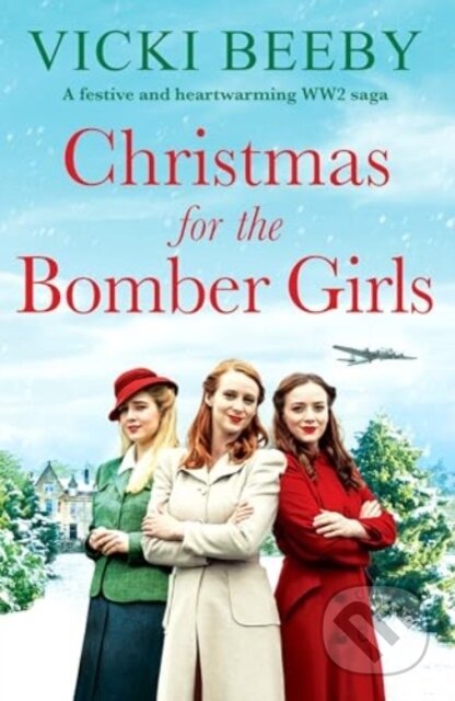 Kniha: Christmas for the Bomber Girls (Vicki Beeby). Canelo, 2024