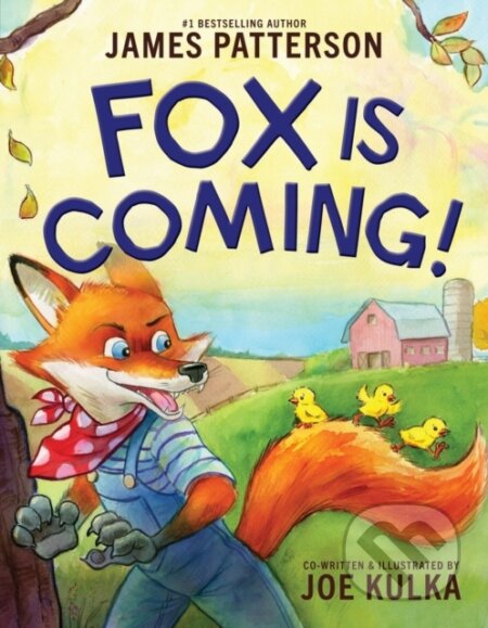 Kniha: Fox Is Coming! (James Patterson). Little, Brown Young Readers, 2024