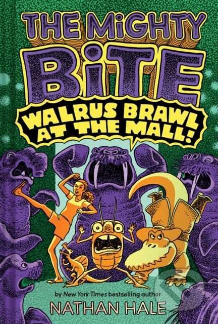 Kniha: The Mighty Bite #2: Walrus Brawl at the Mall (Hale Nathan). Amulet Books, 2024