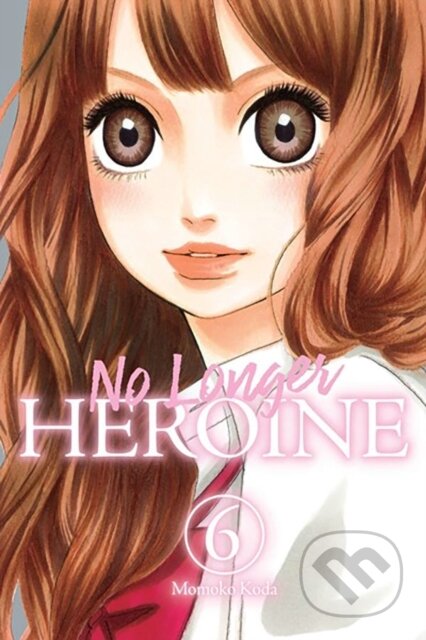 Kniha: No Longer Heroine, Vol. 6 (Ko Ransom, Phil Christie a Momoko Koda). Yen Press, 2024