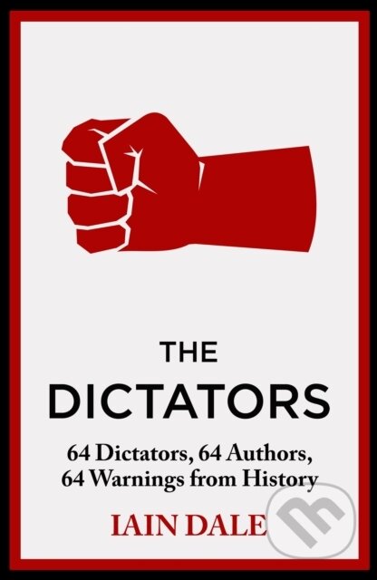 Kniha: The Dictators (Iain Dale). Hodder and Stoughton, 2024
