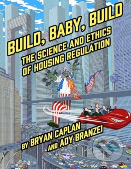Kniha: Build, Baby, Build (Bryan Caplan). , 2024