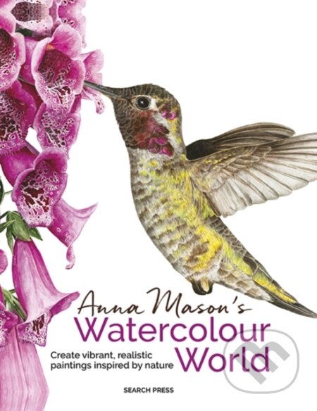 Kniha: Anna Mason's Watercolour World (Anna Mason). Search Press, 2025
