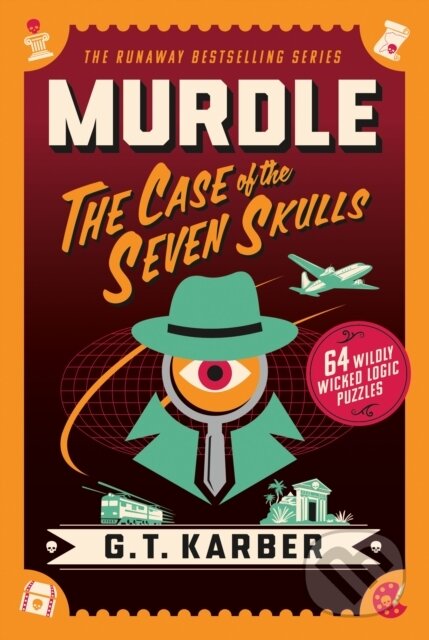 Kniha: Murdle: The Case of the Seven Skulls (G. T. Karber). St. Martins Griffin, 2025