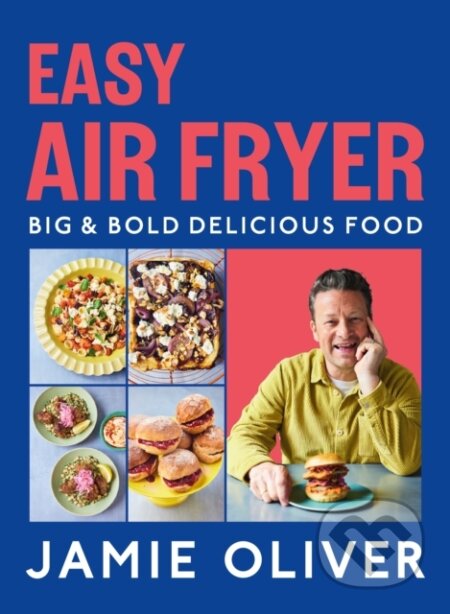 Kniha: Easy Air Fryer (Jamie Oliver). Flatiron Books, 2025