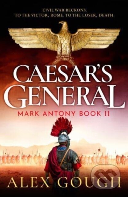 Kniha: Caesar's General (Alex Gough). Canelo, 2025
