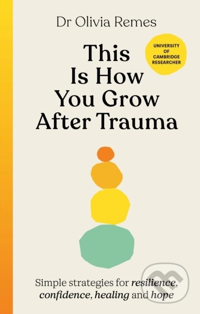 Kniha: This is How You Grow After Trauma (Olivia Remes). Ebury Publishing, 2023