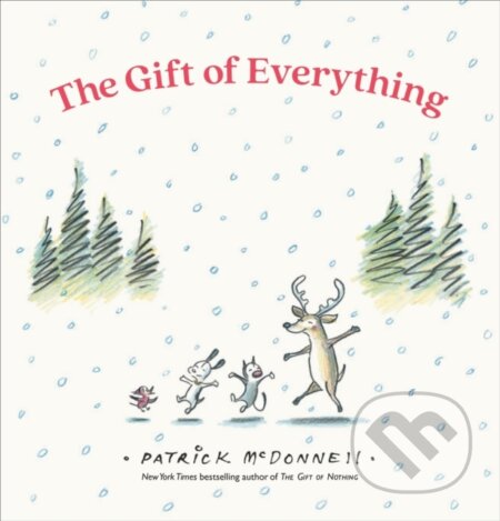 Kniha: The Gift of Everything (Patrick Mcdonnell). Little, Brown Young Readers, 2025