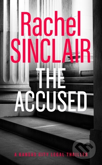 Kniha: The Accused (Rachel Sinclair). Vinci Books, 2026