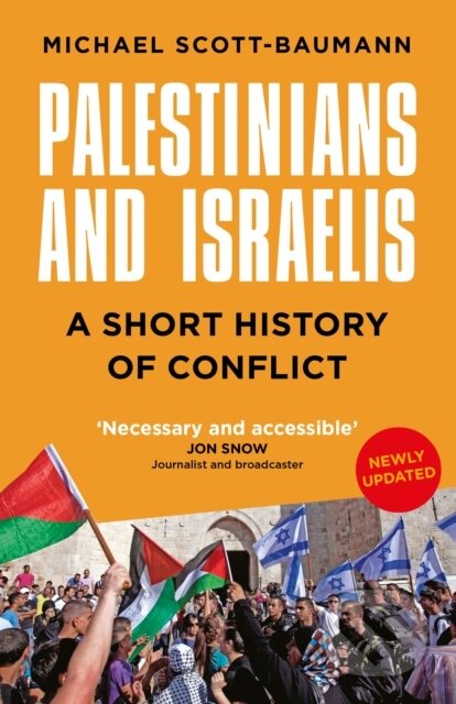 Kniha: Palestinians and Israelis (Michael Scott-Baumann). The History Press, 2026