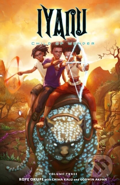 Kniha: Iyanu: Child of Wonder Volume 3 (Chima Kalu, Roye Okupe a Godwin Akpan). , 2023