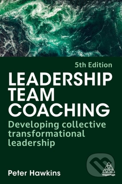 Kniha: Leadership Team Coaching (Peter Hawkins). Kogan Page, 2026