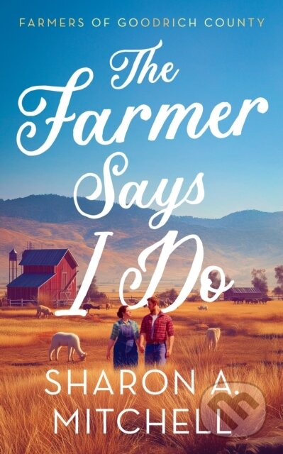 Kniha: The Farmer Says I Do (Sharon A. Mitchell). Vinci Books, 2026