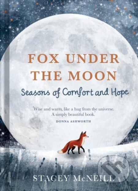 Kniha: Fox Under the Moon (Mcneill Stacey). Weldon Owen, 2026