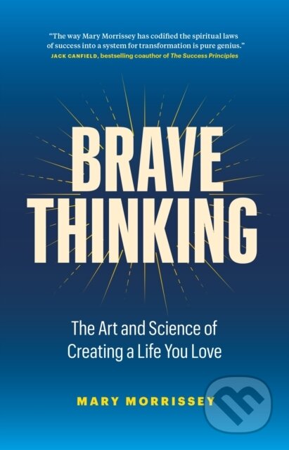 Kniha: Brave Thinking (Mary Morrissey). Page Two, 2023