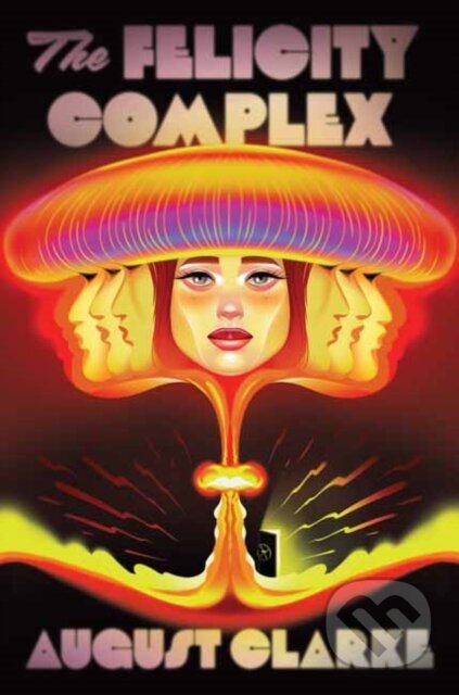 Kniha: The Felicity Complex (August Clarke). Erewhon, 2026