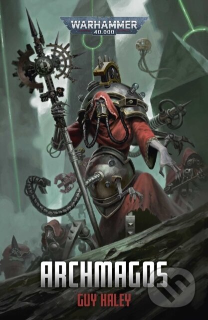 Kniha: Archmagos (Guy Haley). Games Workshop, 2026