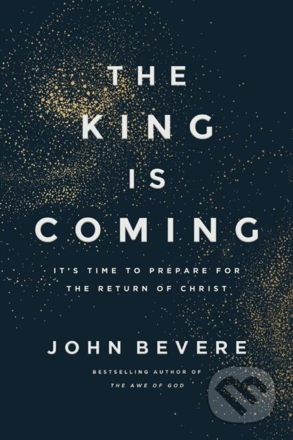 Kniha: The King Is Coming (John Bevere). Thomas Nelson Publishers, 2026