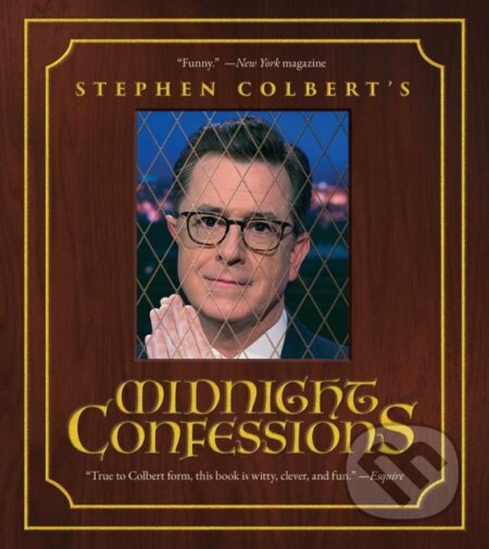 Kniha: Stephen Colbert's Midnight Confessions (Stephen Colbert a The Staff of The Late Show with Stephen Colbert). Simon & Schuster, 2026