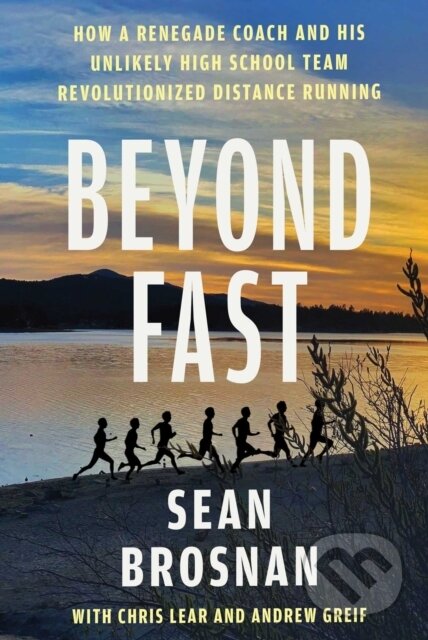 Kniha: Beyond Fast (Andrew Greif, Sean Brosnan a Chris Lear). Atria Books, 2026