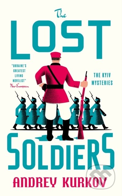 Kniha: The Lost Soldiers (Andrey Kurkov). MacLehose Press, 2026
