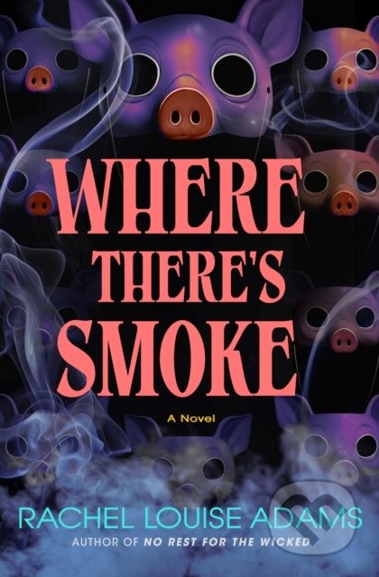 Kniha: A Where There's Smoke (Rachel Louise Adams). Minotaur Books, 2026
