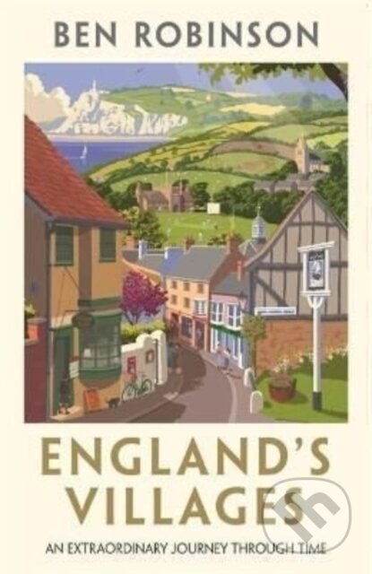 Kniha: England's Villages (Dr Ben Robinson). Blink Publishing, 2022