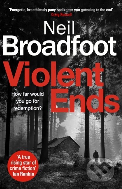 Kniha: Violent Ends (Neil Broadfoot). Constable, 2022