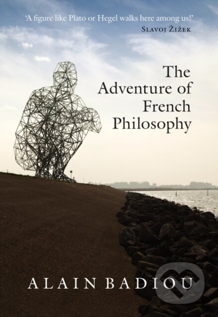 Kniha: The Adventure of French Philosophy (Alain Badiou a Bruno Bosteels). Verso, 2022