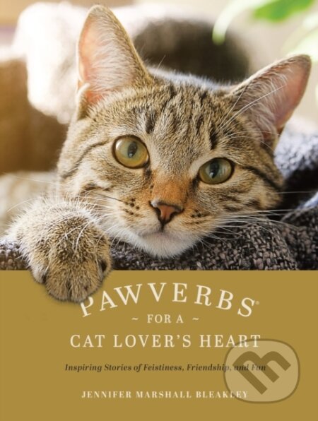 Kniha: Pawverbs for a Cat Lover's Heart (Bleakley Jennifer Ma). Tyndale House Publishers, 2022