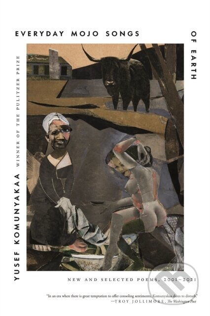 Kniha: Everyday Mojo Songs of Earth (Yusef Komunyakaa). Farrar, Straus and Giroux, 2022