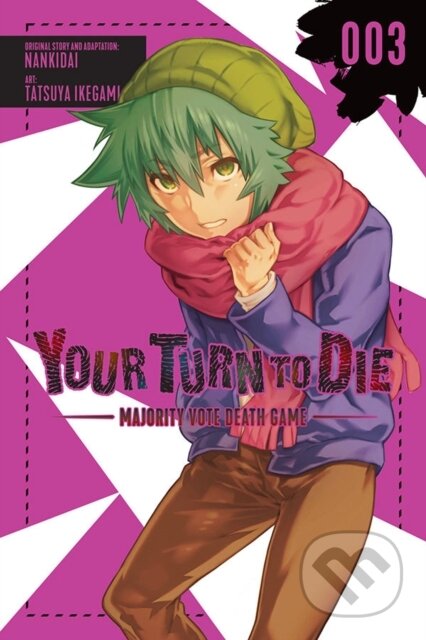 Kniha: Your Turn to Die: Majority Vote Death Game, Vol. 3 (Jason Moses, Tatsuya Ikegami a Nankidai Nankidai). Yen Press, 2022