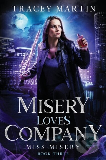 Kniha: Misery Loves Company (Tracey Martin). City Owl Press, 2022
