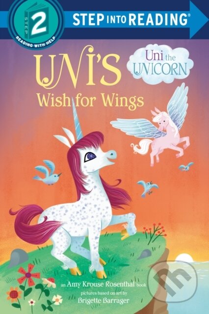 Kniha: Uni's Wish for Wings ( Uni the Unicorn) (Amy Krouse Rosenthal a Brigette Barrager). , 2022