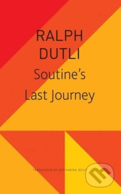 Kniha: Soutine′s Last Journey (Ralph Dutli). Seagull Books London Ltd, 2023