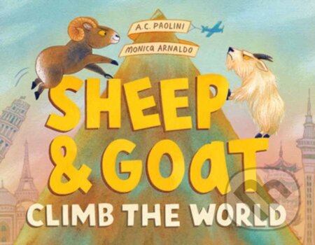 Kniha: Sheep & Goat Climb the World (A. C. Paolini a Monica Arnaldo). Random House, 2026