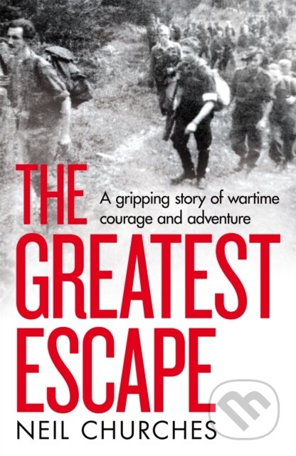 Kniha: The Greatest Escape (Neil Churches). MacMillan, 2022