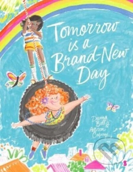 Kniha: Tomorrow is a Brand-New Day (Davina Bell). , 2022