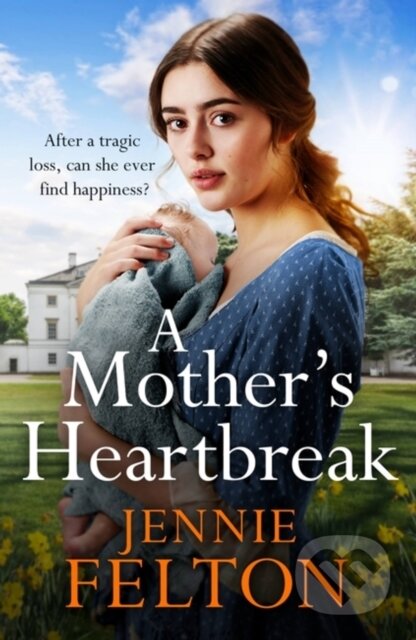 Kniha: A Mother's Heartbreak (Jennie Felton). Headline Book, 2023