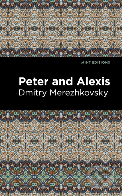 Kniha: Peter and Alexis (Dmitry Merezhkovsky). West Margin Press, 2022