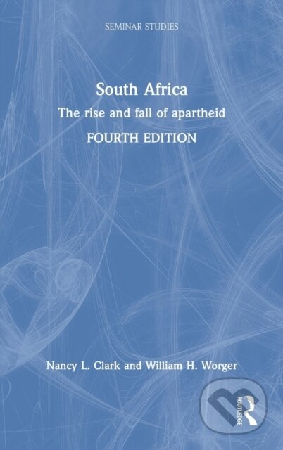 Kniha: South Africa (Nancy L. Clark a William H. Worger). Routledge, 2022