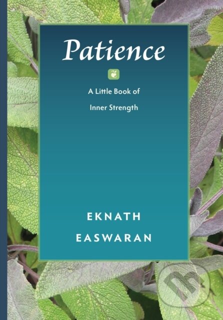 Kniha: Patience (Eknath Easwaran). Nilgiri Press, 2022