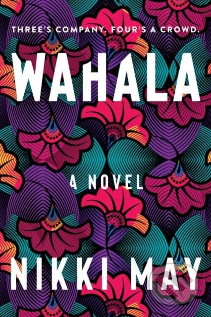Kniha: Wahala (Nikki May). Custom House, 2022