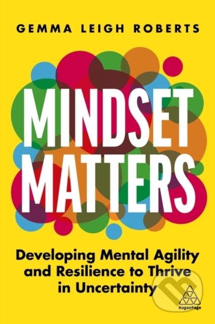 Kniha: Mindset Matters (Gemma Leigh Roberts). Kogan Page, 2022